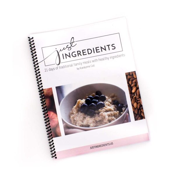 Just Ingredients Cookbook: 21 Days of Meals - Physical Copy